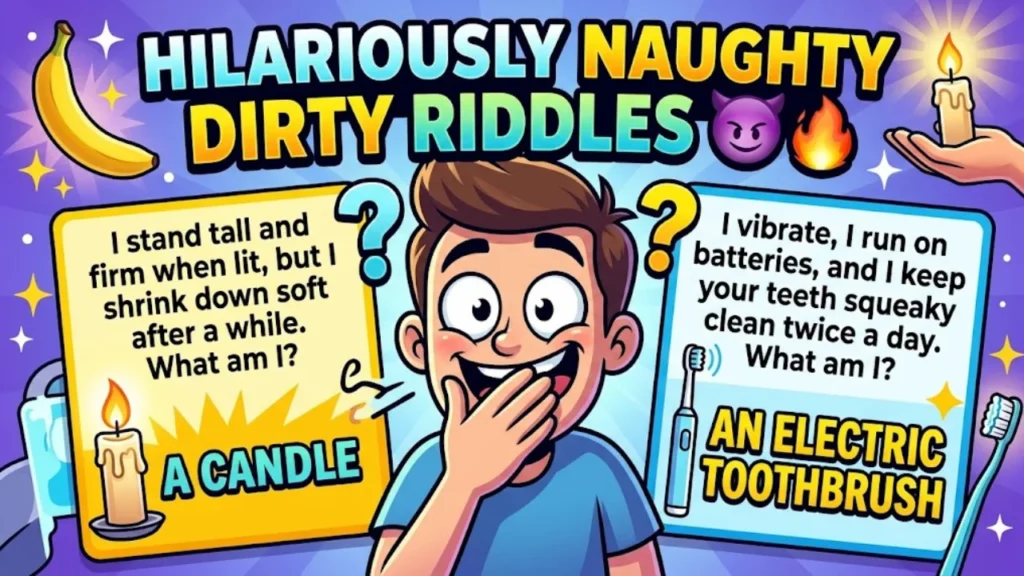 Hilariously Naughty Dirty Riddles With Answers
