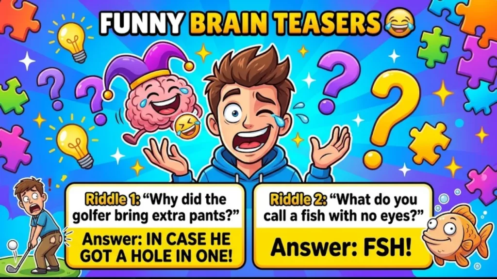 Funny & Clever Brain Teaser Riddles for a Good Laugh