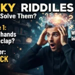 120 Mind-Blowing Tricky Riddles with Answers for Adults to Challenge Your Brain 120 Mind-Blowing Tricky Riddles with Answers for Adults to Challenge Your Brain