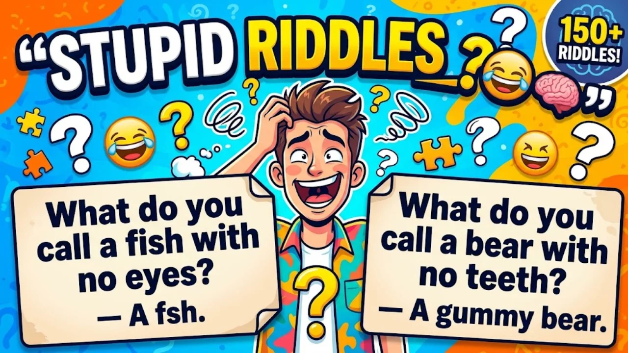 150+ Hilarious Stupid Riddles With Answers That Will Make You Laugh & Scratch Your Head in 2026 😂🧠